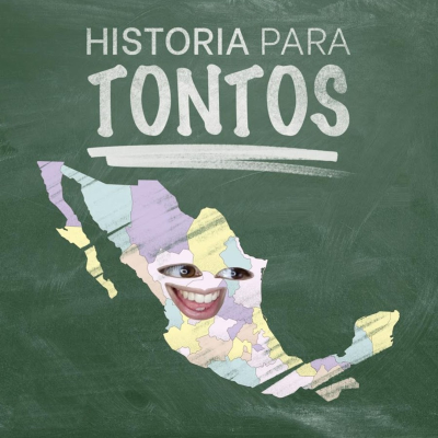 Imagen de portada del espectáculo Historia para Tontos Podcast