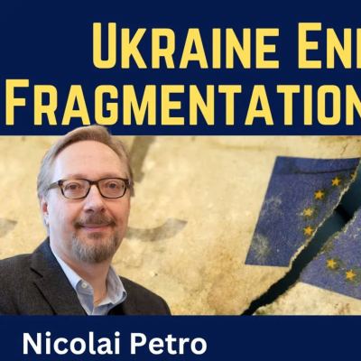 episode Nicolai Petro: Ukraine Endgame & Fragmentation of Europe artwork
