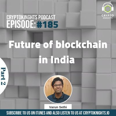 episode Episode 185 – Future of blockchain in India with Varun Sethi (Part 2) artwork