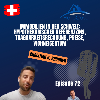 episode #72 Immobilien in der Schweiz: Hypothekarischer Referenzzins, Tragbarkeitsrechnung, Preise, Wohneigentum artwork