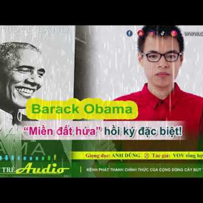 episode "Miền đất hứa" - hồi ký đặc biệt Barack Obama | Số 168 |Giọng đọc Anh Dũng artwork