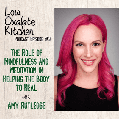 episode #3 The Role of Mindfulness and Meditation in Helping the Body to Heal - Amy Rutledge artwork