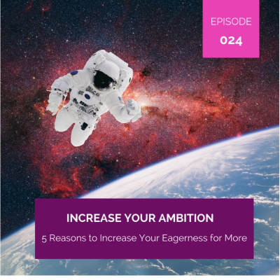 episode 024 - Increase Your Ambition artwork