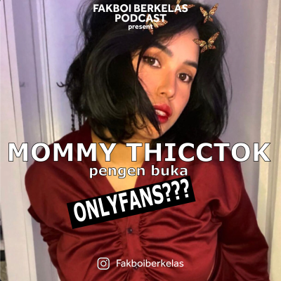 episode EP 4- MOMMY TIKTOK PENGEN BUKA ONLYFANS??? ONS with @mantanpacar_ artwork