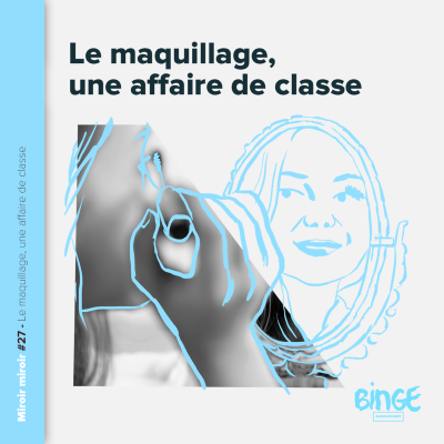 episode Le maquillage, une affaire de classe artwork
