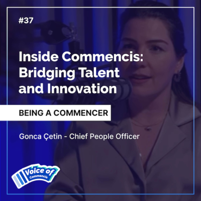 episode #37 - BEING A COMMENCER - Inside Commencis: Bridging Talent and Innovation artwork