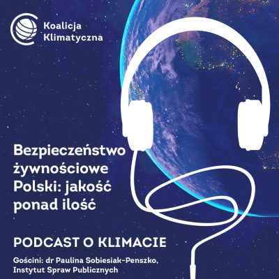 episode Bezpieczeństwo żywnościowe Polski, czyli jakość ponad ilość artwork