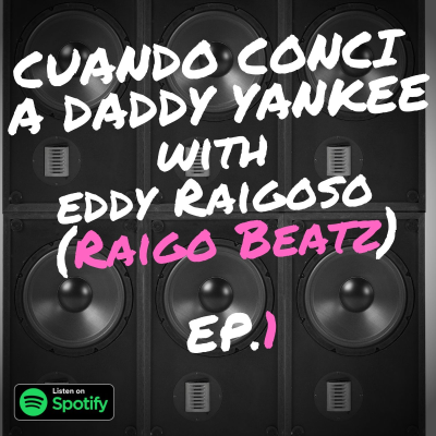 episode "Cuando Conoci a DADDY YANKEE" artwork