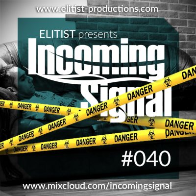 episode #040 INCOMING SIGNAL with Elitist artwork