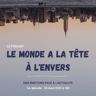 episode Bande Annonce - Le Monde a la tête à l'envers artwork