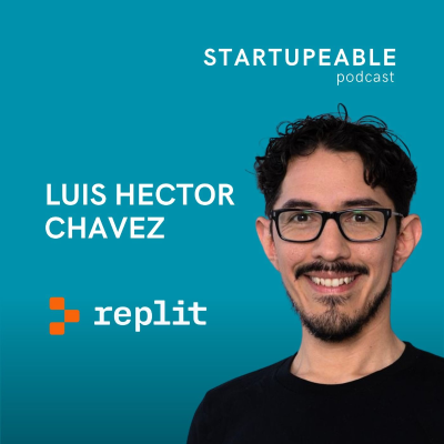 episode De un Pueblito Mexicano a CTO de Replit | Luis Héctor Chávez, Replit artwork