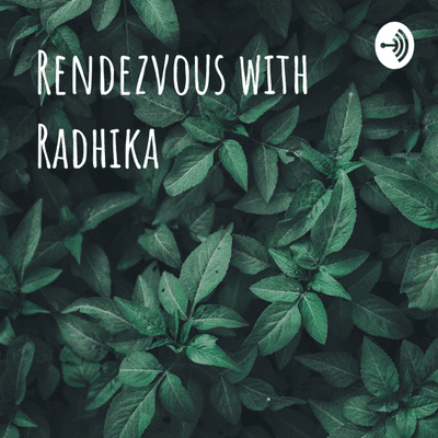 Rendezvous with Radhika