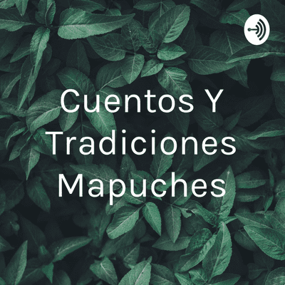 episode Cuento mapuche artwork