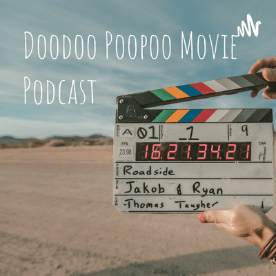 Doodoo Poopoo Movie Podcast