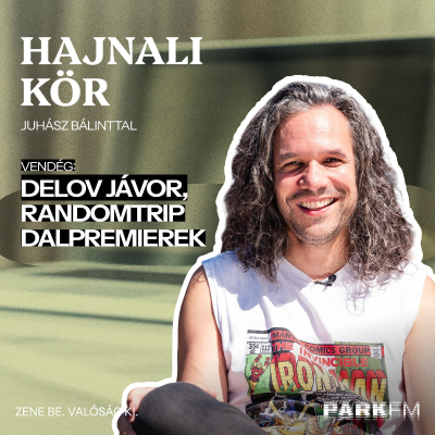 episode Delov Jávor: “Sokszor én sem tudom Vitáris Ivánt elérni” | Hajnali Kör Juhász Bálinttal artwork