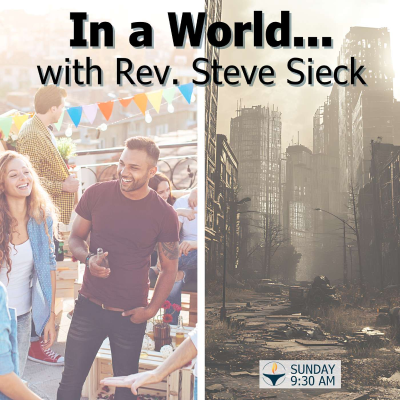 episode In a World... with Rev. Steve Sieck artwork