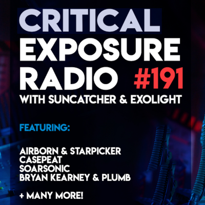 episode Suncatcher & Exolight - Critical Exposure Radio 191 artwork