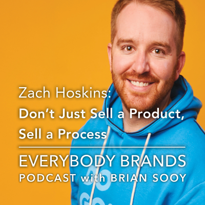 episode Don’t Just Sell a Product, Sell a Process with Zach Hoskins artwork