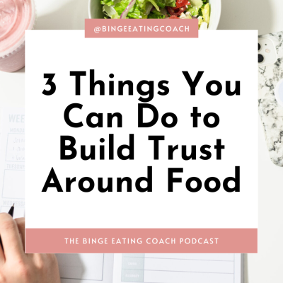 episode 3 Things You Can Do to Build Trust Around Food artwork