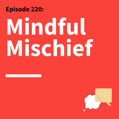 episode 220. Prep Like a Pro: Communication Confidence, Clarity, and Comedy artwork