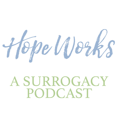 Hope Works - A Surrogacy Podcast
