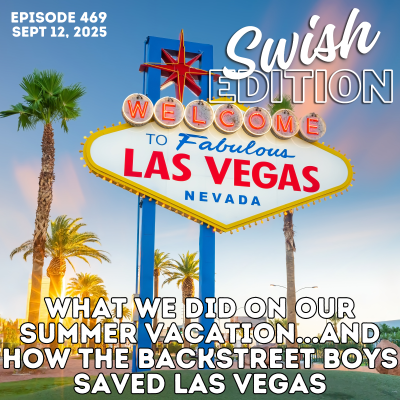 episode What We Did on Our Summer Vacation, PLUS, How the Backstreet Boys Saved Las Vegas artwork