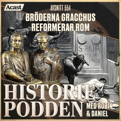 episode 554. Bröderna Gracchus reformerar Rom artwork