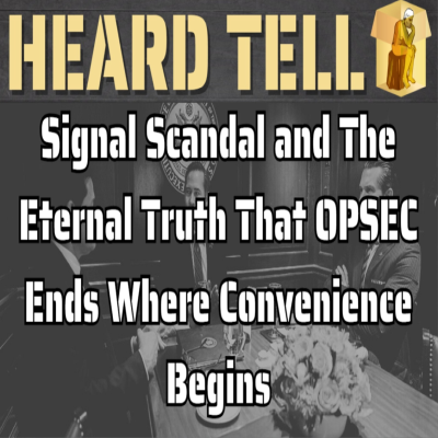 episode Signal Scandal and The Eternal Truth That OPSEC Ends Where Convenience Begins artwork