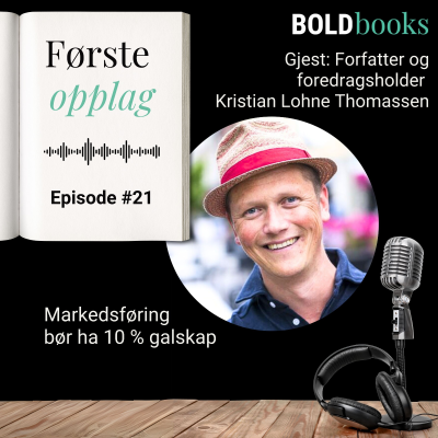 episode #21 Markedsføring bør ha 10 % galskap – Kristian Lohne Thomassen artwork