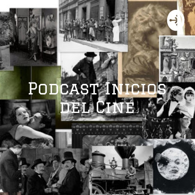 Podcast Inicios del Cine - Catalina Beltrán Docente Cine y TV