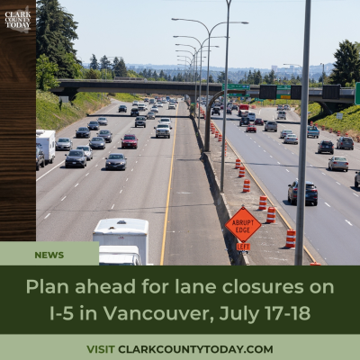 episode Plan ahead for lane closures on I-5 in Vancouver, July 17-18 artwork