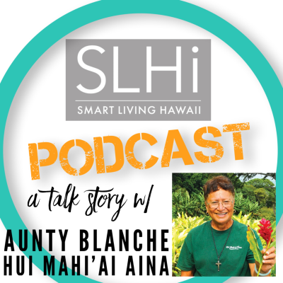 episode Episode #76: A Talk Story w/ Aunty Blanche at Hui Mahi'ai Aina, Serving the Houseless Community in Waimanalo artwork