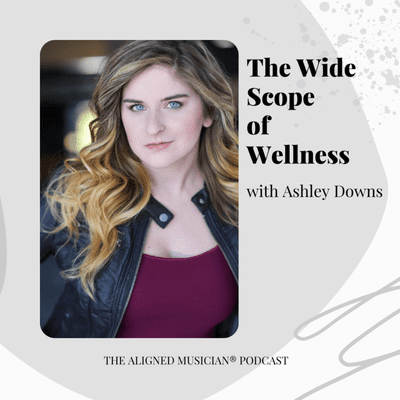 episode 34. The Wide Scope of Wellness with Ashley Downs artwork