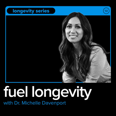 episode How to Fuel Longevity: The Missing Link Between Food, Aging, and Metabolic Health with Dr. Michelle Davenport artwork