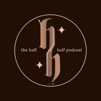The Half & Half Podcast
