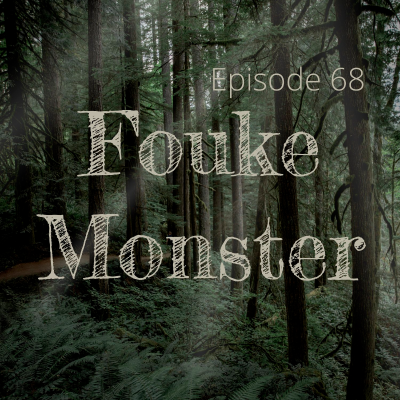 episode Ep 68: Fouke Monster artwork