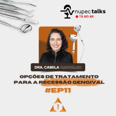episode NUPECTALKS #11 - Opções de tratamento para a recessão gengival artwork