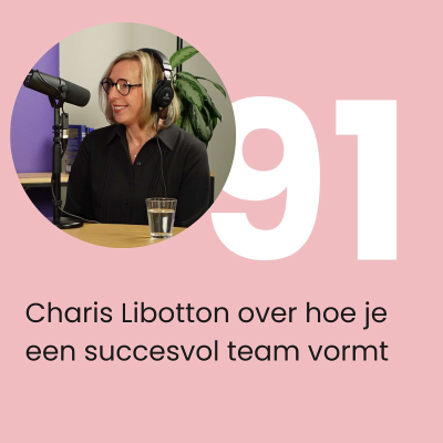 episode #91 Charis Libotton over hoe je een succesvol team vormt - Leidinggeven artwork