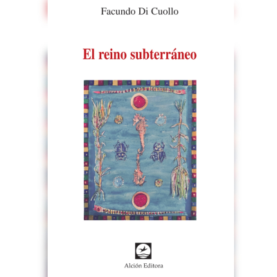 episode "El reino Subterráneo", (Capítulo 1) de Facundo Di Cuollo artwork