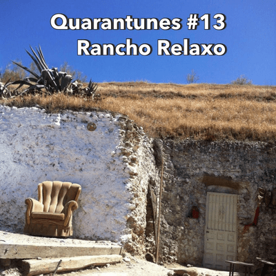 episode Quarantunes #13 - Rancho Relaxo artwork