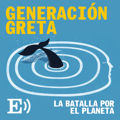 episode Ep. 35: EPS | Generación Greta: la batalla por el planeta artwork