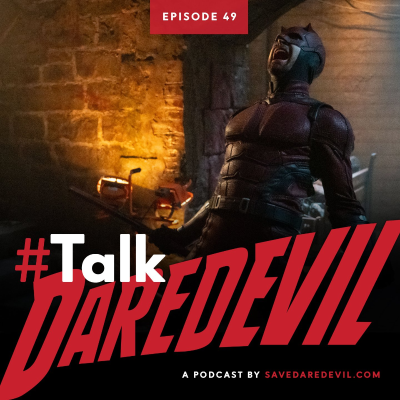 episode Episode 49: Reviewing Daredevil: Born Again episodes 5, 6, and 7 - "With Interest”, “Excessive Force”, and “Art for Art’s Sake” artwork