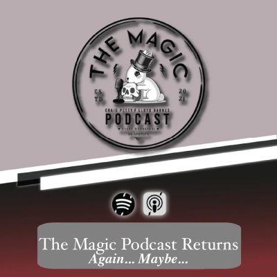 episode 101: The Magic Podcast Returns... Again! artwork