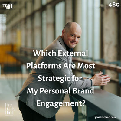 episode 480 - Which External Platforms Are Most Strategic for My Personal Brand Engagement? artwork
