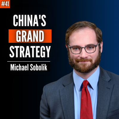 episode #41 Michael Sobolik: This is China’s Plan for Global Domination - And Its Biggest Weakness artwork