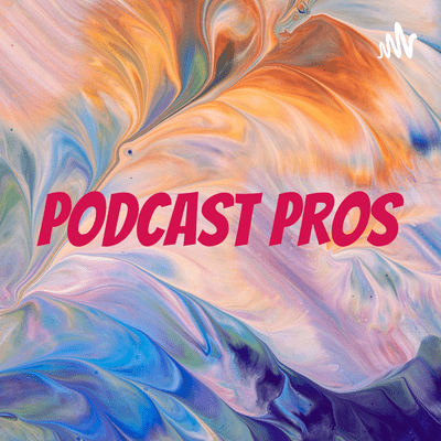 Podcast Pros