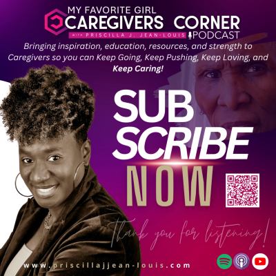 My Favorite Girl Caregivers Corner Podcast