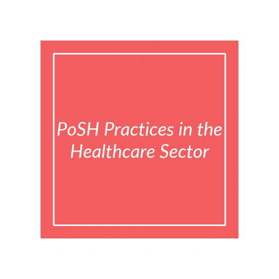 episode Episode 20 - August 2021 - PoSH Practices in the Healthcare Sector artwork