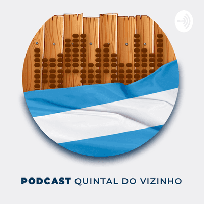 episode Quintal do Vizinho #003 - Bostero? Gallina? Conheça os apelidos dos clubes Argentinos artwork