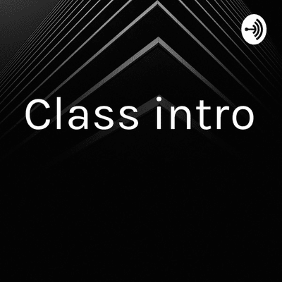 Class intro